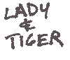 Lady and Tiger